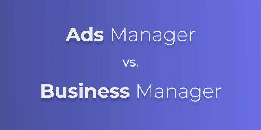 Разница между Ads Manager и Business Manager